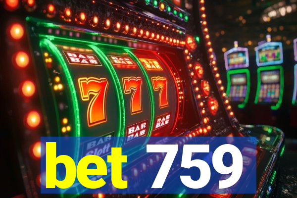 bet 759